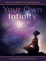 Your Own Infinity: Kundalini Yoga as taught by Yogi Bhajan