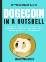 Dogecoin in a Nutshell: The Definitive Guide to Introduce You to the World of Dogecoin, Cryptocurrencies, Trading and Master It Completely: Cryptocurrency Basics, #3