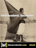 Tina Modotti hermana: Passione scandalo rivoluzione