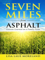 Seven Miles from Asphalt