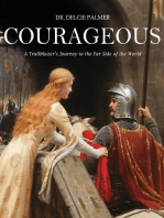 Courageous: A Trailblazer's Journey to the Far Side of the World