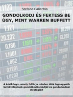 Gondolkodj és fektess be úgy, mint Warren Buffett: A kézikönyv, amely feltárja minden idők legnagyobb befektetőjének gondolkodásmódját és gondolkodási stratégiáit