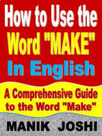 How to Use the Word “Make” In English: A Comprehensive Guide to the Word “Make”
