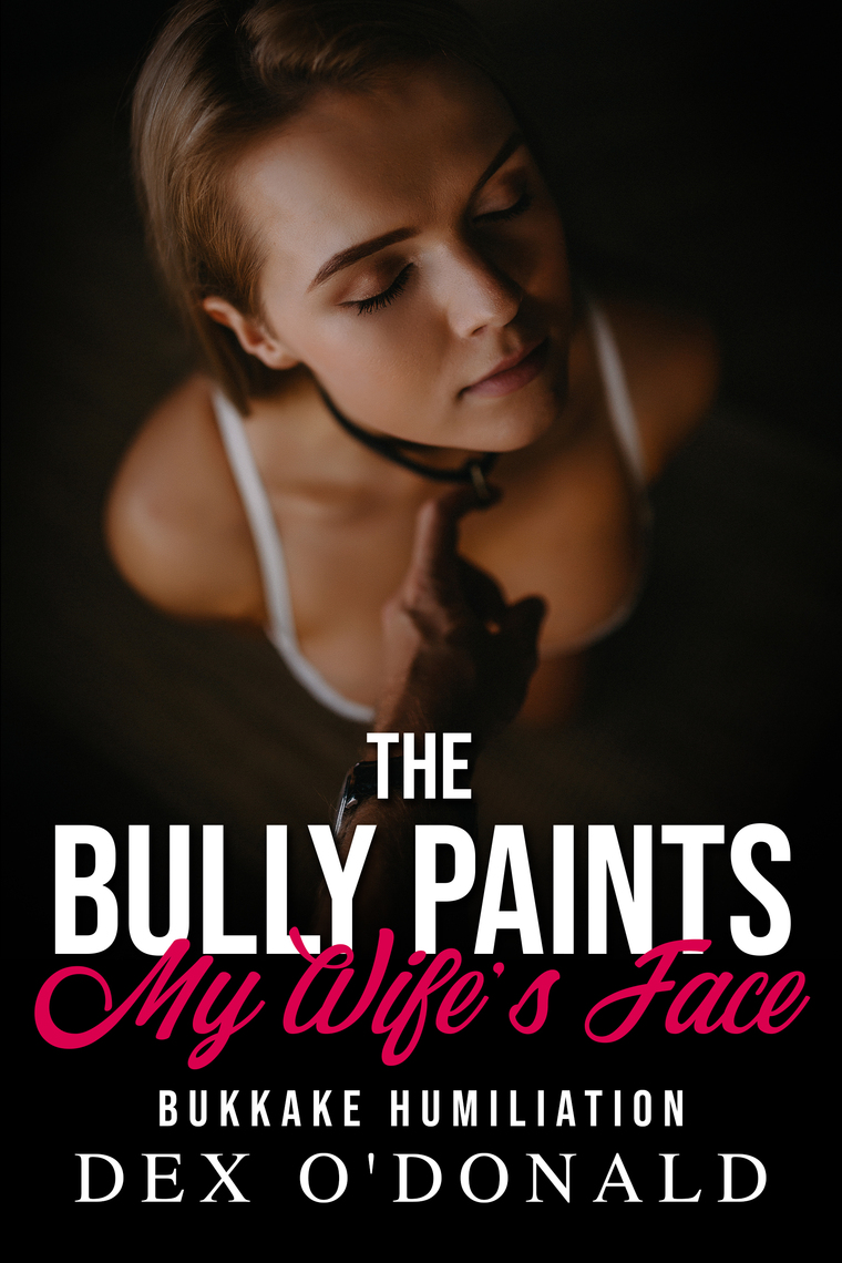The Bully Paints My Wifes Face Bukkake Humiliation (Bully Betrayal Ep picture
