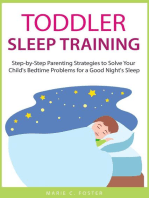Toddler Sleep Training: Step-by-Step Parenting Strategies to Solve Your Child's Bedtime Problems for a Good Night's Sleep: Toddler Care Series, #3