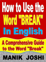 How to Use the Word “Break” In English: A Comprehensive Guide to the Word “Break”