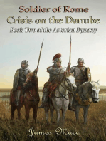 Soldier of Rome: Crisis on the Danube: The Artorian Dynasty, #2