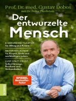 Der entwurzelte Mensch: Die 8 Gesundheitsanker für Alltag und Krisen – Naturheilkunde für Körper, Seele und nachhaltiges Leben –  Lust statt Last: Selbstfürsorge, Resilienz und Verbundenheit