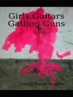 Girls, Guitars, Gatling Guns