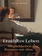 Erzähltes Leben: Möglichkeiten des Romans um 1800