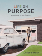 Life on Purpose: A Roadmap for the Journey