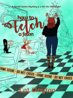 How to Fetch a Felon