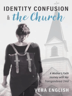 Identity Confusion And The Church: A Mother's Faith Journey with Her Transgendered Child
