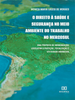 O Direito à Saúde e Segurança no Meio Ambiente do Trabalho no Mercosul: uma proposta de harmonização legislativa à proteção, fiscalização e efetividade normativa