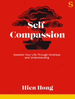 Self-Compassion: Sweeten Your Life Through Kindness and Understanding
