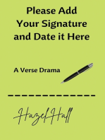 Please Add Your Signature and Date it Here: A Verse Drama
