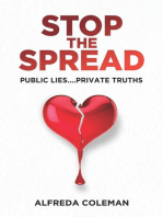 Stop The Spread: Public Lies....Private Truths: