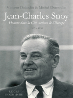 Jean-Charles Snoy: Homme dans la Cité, artisan de l'Europe. 1907-1991