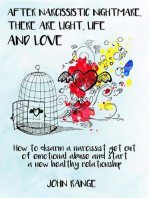 After Narcissistic Nightmare, There Are Light, Life and Love How to disarm a narcissist, get out of emotional abuse and start a new healthy relationship