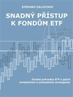Snadný přístup k fondům ETF: Úvodní průvodce ETF a jejich investičními a obchodními strategiemi