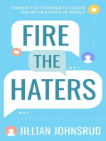 Fire the Haters: Finding Courage to Create Online in a Critical World