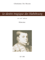 Le destin tragique des Habsbourg: Au XVIe siècle