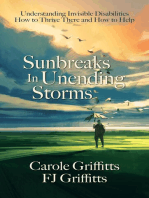 Sunbreaks in Unending Storms: Understanding Invisible Disabilities, How to Thrive There, and How to Help