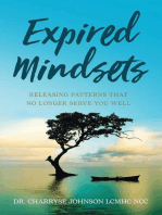 Expired Mindsets: Releasing Patterns That No Longer Serve You Well