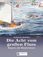 Die Acht vom großen Fluss, Bd. 10: Regatta mit Hindernissen