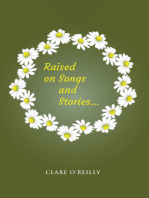 Raised on Songs and Stories...
