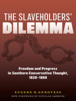 The Slaveholders' Dilemma: Freedom and Progress in Southern Conservative Thought, 1820-1860