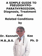 A Simple Guide to Pseudohypoparathyroidism, Diagnosis, Treatment and Related Conditions