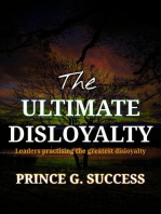 The Ultimate Disloyalty: Leaders Practising the Greatest Disloyalty