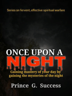 Once Upon a Night: Gaining Mastery of Your Day by Engaging the Mysteries of the Night