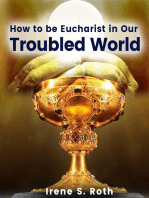 How to be Eucharist in Our Troubled World