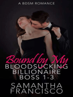 Bound By My Bloodsucking Billionaire Boss Parts 1-3