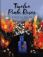 Twelve Pink Roses: Poems and Prose from a Polarized Era