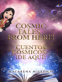 Cosmic Tales... From Here! Cuentos Cósmicos... ¡De Aquí! by ...