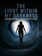The Light Within My Darkness: A Revised Version of From Darkness to Dawn