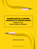 Resignificación de la reforma educativa en el contexto escolar: Estudios de caso: Estado de México y Michoacán