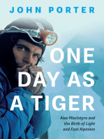 One Day as a Tiger: Alex MacIntyre and the Birth of Light and Fast Alpinism