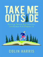 Take Me Outside: Running Across the Canadian Landscape