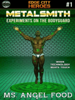 Metalsmith #1: Experiments on the Bodyguard