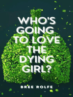 Who’s Going to Love the Dying Girl?