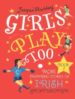 Girls Play Too: Book 2: More Inspiring Stories of Irish Sportswomen