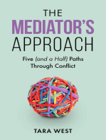 The Mediator's Approach: Five (and a Half) Paths Through Conflict