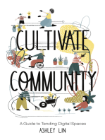 Cultivate Community: A Guide to Tending Digital Spaces