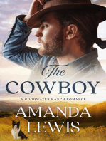 The Cowboy: A Goodwater Ranch Romance: Goodwater Ranch, #1
