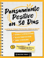 Pensamiento Positivo en 30 Días: Cuaderno de Trabajo Práctico para Pensar en Positivo; Entrena a tu Crítico Interior, Deja de Pensar en Exceso y Cambia tu Mentalidad: Conviértete en una Persona Consciente y Positiva