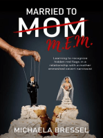 Married to Mom: Learning to Recognize Hidden Red Flags in a Relationship with a Mother-Enmeshed Covert Narcissist
